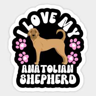 I Love My Anatolian Shepherd Sticker